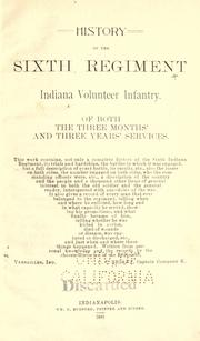 Cover of: History of the Sixth Regiment Indiana Volunteer Infantry by C. C. Briant