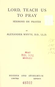 Cover of: Lord, teach us to pray by Whyte, Alexander