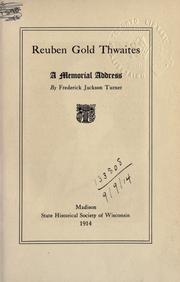 Reuben Gold Thwaites by Frederick Jackson Turner