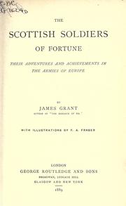 Cover of: The Scottish soldiers of fortune: their adventures and achievements in the armies of Europe.  With illus. by F.A. Fraser.