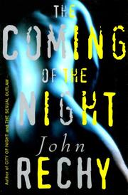 Cover of: The Coming of the Night by John Rechy