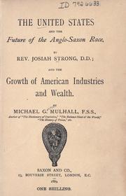 Cover of: The United States and the future of the Anglo-Saxon race, by Rev. Josiah Strong; and The growth of American industries and wealth, by Michael G. Mulhall.