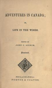 Cover of: Adventures in Canada, or, Life in the woods