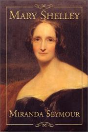 Mary Shelley by Miranda Seymour