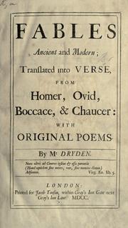 Cover of: Fables ancient and modern: translated into verse, from Homer, Ovid, Boccace, & Chaucer : with original poems