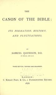 Cover of: The canon of the Bible: its formation, history, and fluctuations by Samuel Davidson