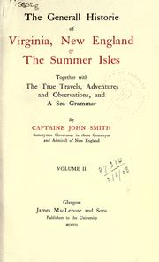 Cover of: The general historie of Virginia, New England and the Summer Isles: together with the true travels, adventures and observations, and a sea grammar.