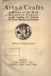 Cover of: Arts [and] crafts: a review of the work executed by students in the leading art school of Great Britain and Ireland