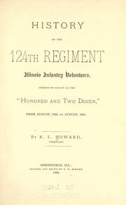 Cover of: History of the 124th Regiment, Illinois Infantry Volunteers by R. L. Howard