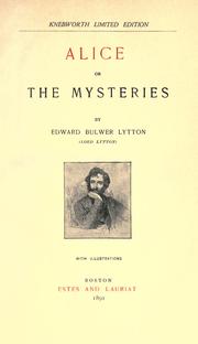 Cover of: Alice, or, The mysteries by Edward Bulwer Lytton, Baron Lytton