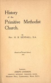 Cover of: History of the Primitive Methodist Church by Kendall, H. B.