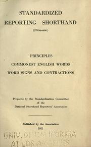 Cover of: Standardized reporting shorthand (Pitmanic) principles, commonest English words, word signs and contractions