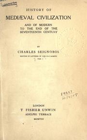 Cover of: History of mediaeval civilization and of modern to the end of the seventeenth century. by Charles Seignobos
