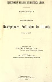 Cover of: A Bibliography of newspapers published in Illinois prior to 1860 by Edmund J. James