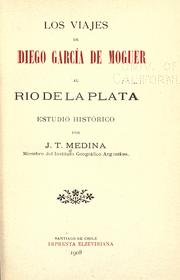 Cover of: Los viajes de Diego García de Moguer al Rio de la Plata: estudio histórico