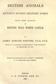 Cover of: British animals extinct within historic times: with some account of British wild white cattle