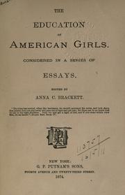 Cover of: The education of American girls: Considered in a series of essays.