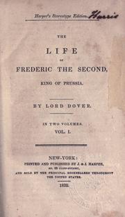Cover of: The life of Frederic the Second, king of Prussia.