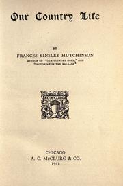 Our country life by Frances Kinsley Hutchinson