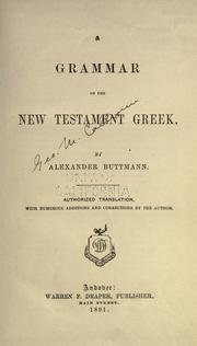 Cover of: A grammar of the New Testament Greek