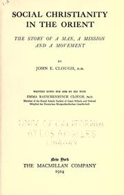 Cover of: Social Christianity in the Orient by J. E. Clough