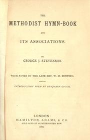 Cover of: Methodist hymn-book and its associations.: With notes by W.M. Bunting, and an introductory poem by Benjamin Gough.