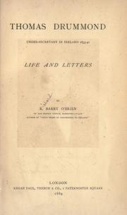 Cover of: Thomas Drummond, under-secretary in Ireland, 1835-40 : life and letters. by R. Barry O'Brien
