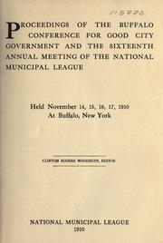Cover of: Proceedings of the Buffalo Conference for Good City Government and the sixteenth annual meeting of the National Municipal League by National Municipal League.