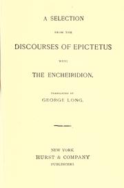 Cover of: A selection from the Discourses of Epictetus: with the Encheiridion