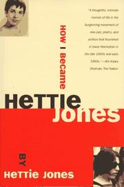 How I became Hettie Jones by Hettie Jones