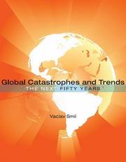 Cover of: Global catastrophes and trends by Vaclav Smil