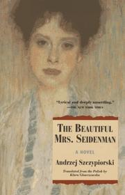 Cover of: The Beautiful Mrs. Seidenman by Andrzej Szczypiorski