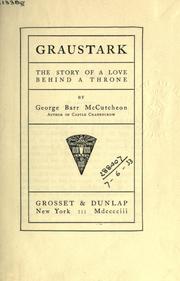 Cover of: Graustark: the story of a love behind a throne.