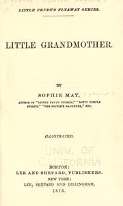 Cover of: Little grandmother by Sophie May