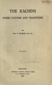 Cover of: The Kachins, their customs and traditions