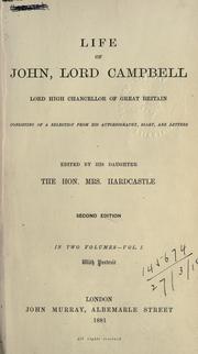 Cover of: Life of John, lord Campbell, lord high chancellor of Great Britain by John Campbell, 1st Baron Campbell