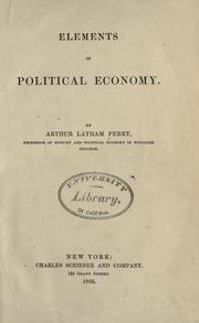 Elements of political economy by Perry, Arthur Latham