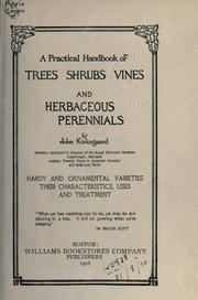 Cover of: A practical handbook of trees, shrubs, vines and herbaceous perennials. by Kirkegaard, John