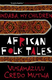 Indaba, my children by Credo Vusa'mazulu Mutwa