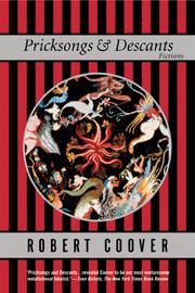 Pricksongs and Descants by Robert Coover