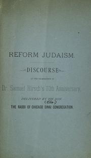 Cover of: Reform Judaism: discourse at the celebration of Dr. Samuel Hirsch's 70th anniversary
