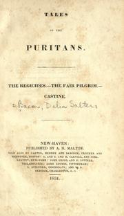 Cover of: Tales of the Puritans.: The regicides.--The fair Pilgrim.--Castine.