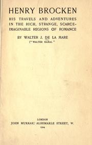 Cover of: Henry Brocken: his travels and adventures in the rich, strange, scarce-imaginable regions of romance /by Walter De la Mare.. --