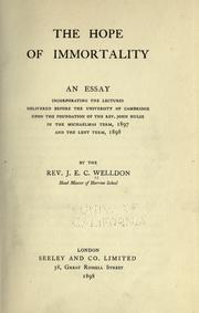 Cover of: The hope of immortality by Welldon, J. E. C.