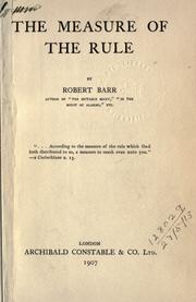 Cover of: The measure of the rule. by Robert Barr