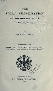 Cover of: The social organisation in North-East India in Buddha's time by Fick, Richard