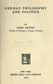Cover of: German philosophy and politics. by John Dewey