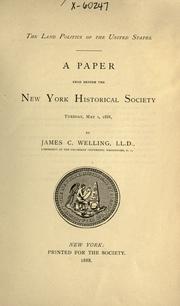 Cover of: The land politics of the United States: a paper read before the New York Historical Society Tuesday, May 1, 1888