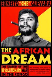 Cover of: The African dream: the diaries of the revolutionary war in the Congo