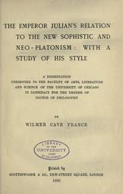 The Emperor Julian's relation to the new sophistic and neo-Platonism by Wilmer Cave France Wright, Wilmer Cave France